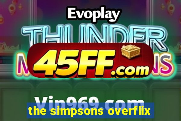 the simpsons overflix